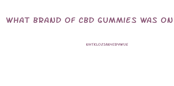 What Brand Of Cbd Gummies Was On Shark Tank