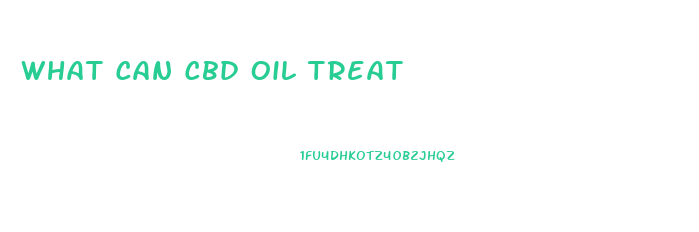 What Can Cbd Oil Treat
