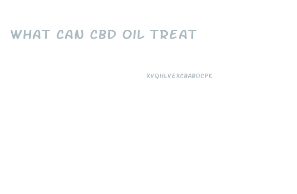 What Can Cbd Oil Treat