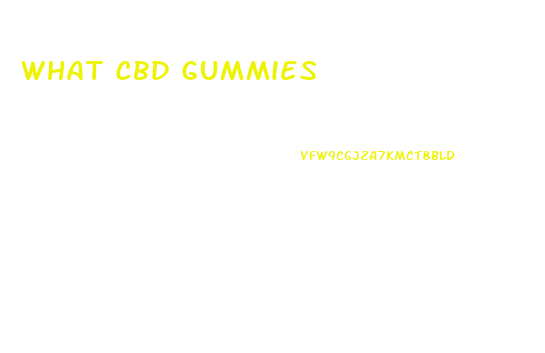 What Cbd Gummies