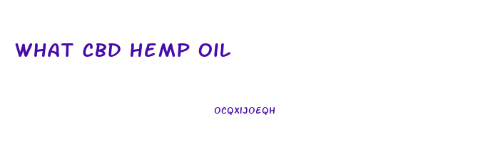 What Cbd Hemp Oil