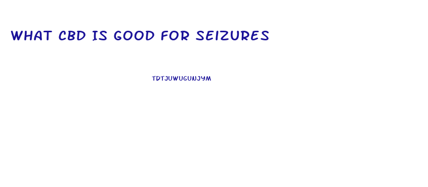 What Cbd Is Good For Seizures
