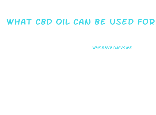What Cbd Oil Can Be Used For Refilling
