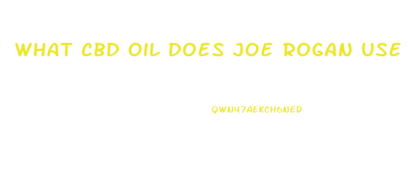 What Cbd Oil Does Joe Rogan Use