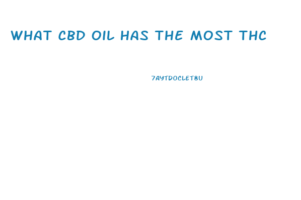 What Cbd Oil Has The Most Thc