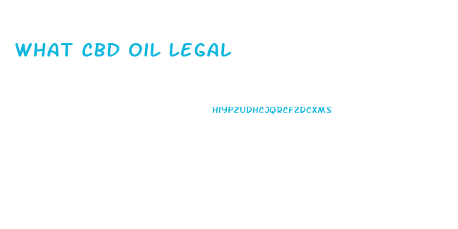 What Cbd Oil Legal