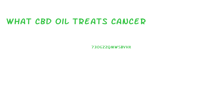 What Cbd Oil Treats Cancer