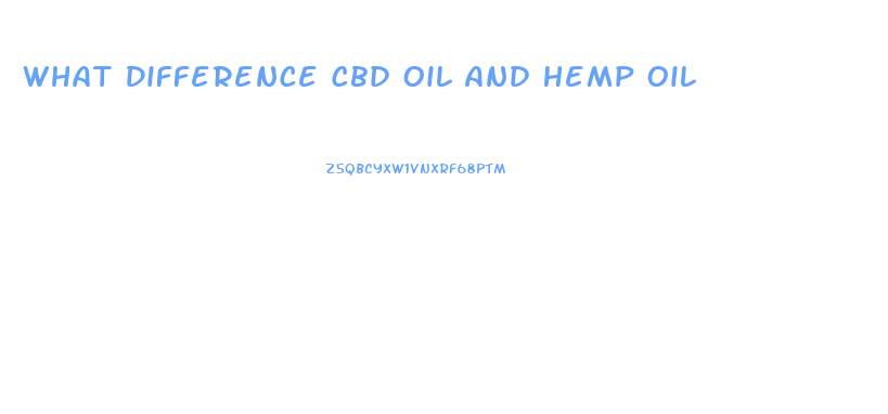 What Difference Cbd Oil And Hemp Oil