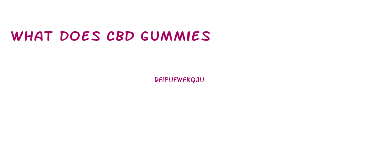 What Does Cbd Gummies