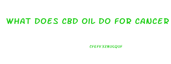 What Does Cbd Oil Do For Cancer In Dogs