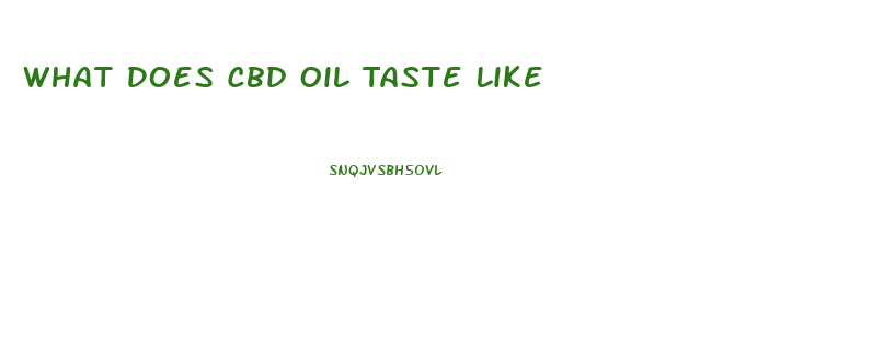 What Does Cbd Oil Taste Like