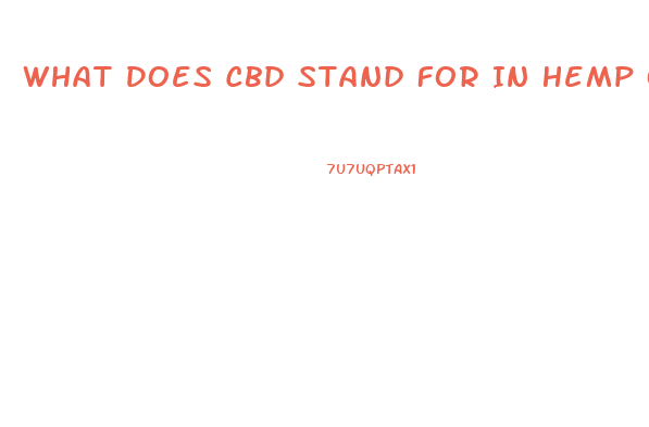 What Does Cbd Stand For In Hemp Oil