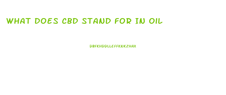 What Does Cbd Stand For In Oil