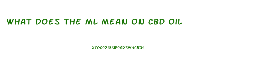 What Does The Ml Mean On Cbd Oil