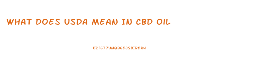 What Does Usda Mean In Cbd Oil