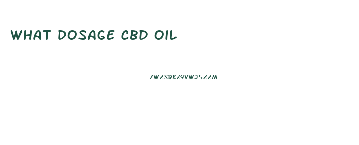 What Dosage Cbd Oil