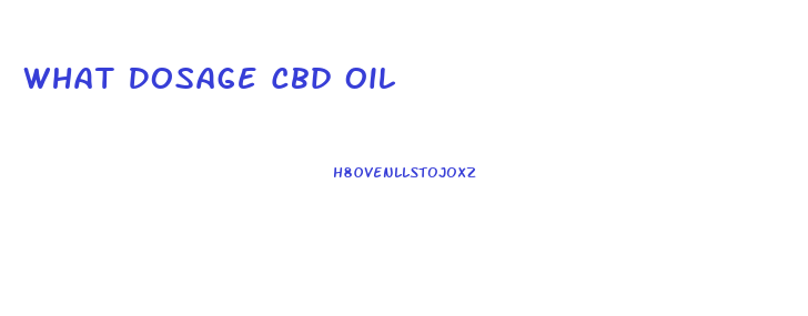 What Dosage Cbd Oil