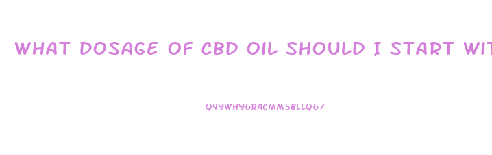 What Dosage Of Cbd Oil Should I Start With For Essential Tremors