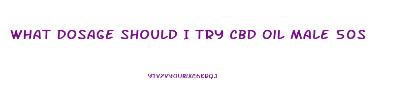 What Dosage Should I Try Cbd Oil Male 50s