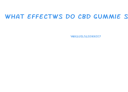 What Effectws Do Cbd Gummie Shave