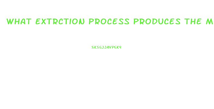 What Extrction Process Produces The Most Cbd Oil