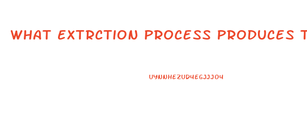 What Extrction Process Produces The Most Cbd Oil