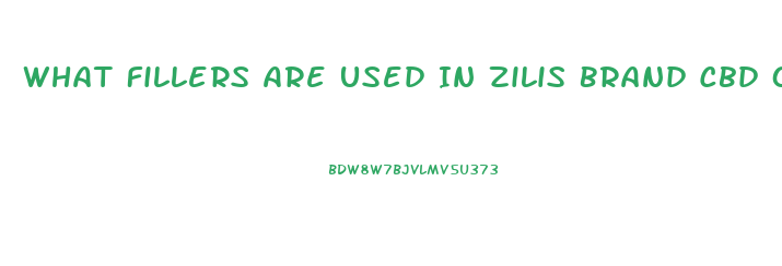 What Fillers Are Used In Zilis Brand Cbd Oil