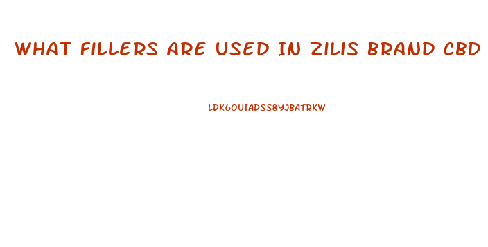 What Fillers Are Used In Zilis Brand Cbd Oil