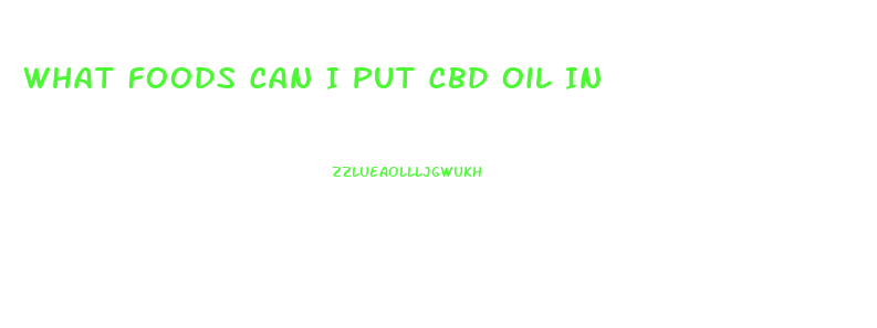 What Foods Can I Put Cbd Oil In