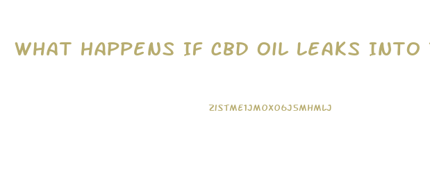 What Happens If Cbd Oil Leaks Into The Battery