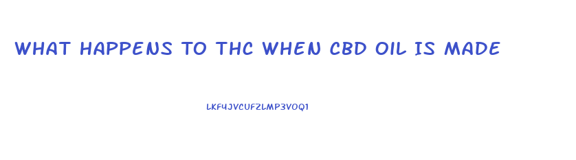 What Happens To Thc When Cbd Oil Is Made