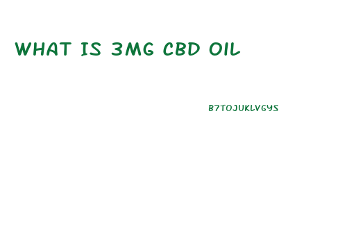 What Is 3mg Cbd Oil