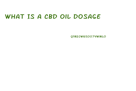 What Is A Cbd Oil Dosage