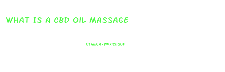 What Is A Cbd Oil Massage