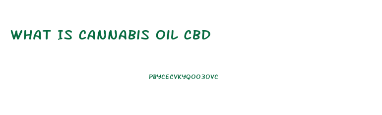 What Is Cannabis Oil Cbd