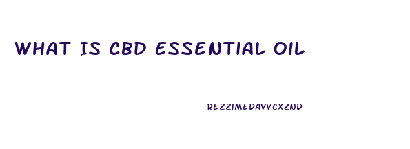 What Is Cbd Essential Oil