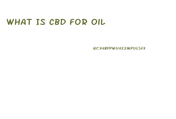 What Is Cbd For Oil
