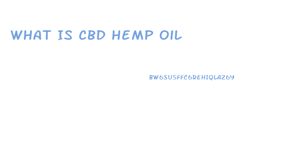 What Is Cbd Hemp Oil