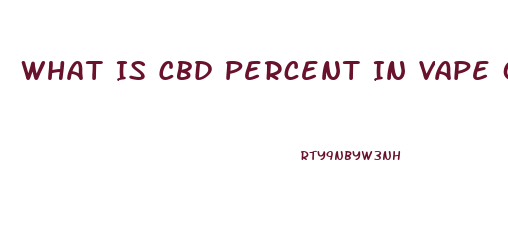 What Is Cbd Percent In Vape Oil