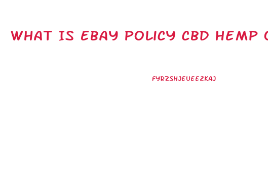 What Is Ebay Policy Cbd Hemp Oil For Seller