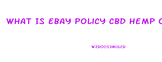 What Is Ebay Policy Cbd Hemp Oil For Seller