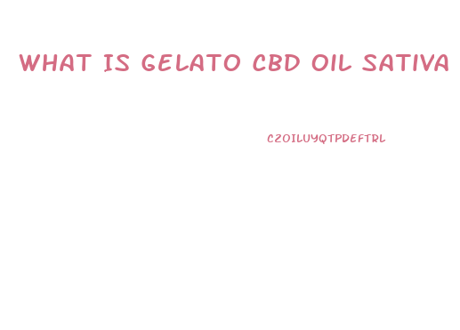 What Is Gelato Cbd Oil Sativa Or Indica