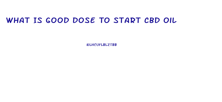 What Is Good Dose To Start Cbd Oil