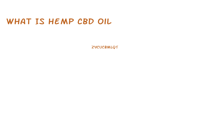 What Is Hemp Cbd Oil