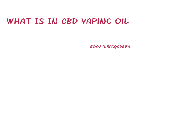 What Is In Cbd Vaping Oil