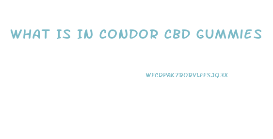 What Is In Condor Cbd Gummies