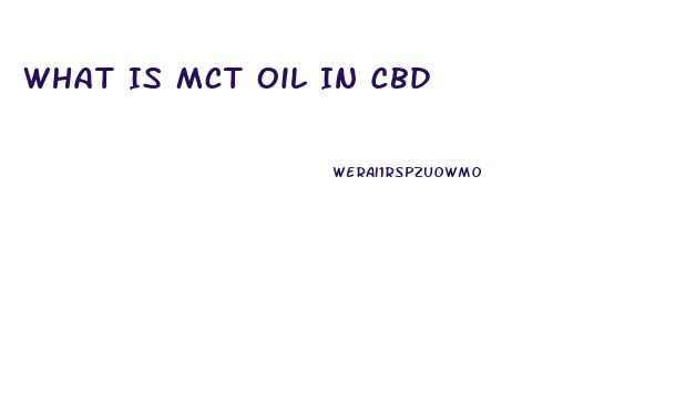 What Is Mct Oil In Cbd