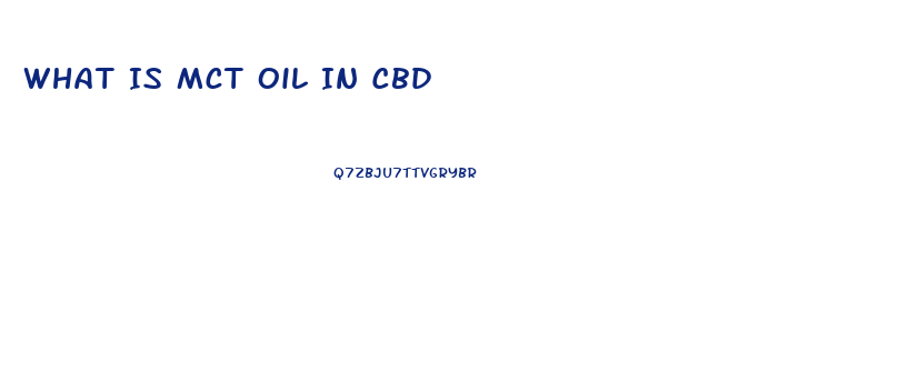What Is Mct Oil In Cbd