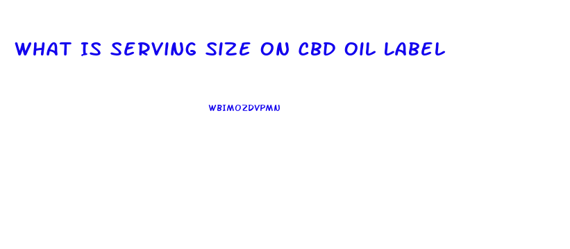 What Is Serving Size On Cbd Oil Label