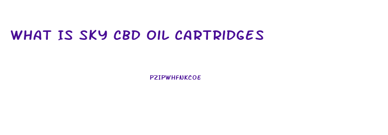 What Is Sky Cbd Oil Cartridges